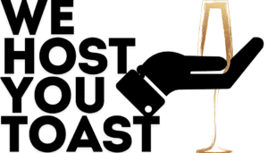 Stylized text "We Host You Toast" in bold black letters, perfectly capturing the essence of celebration. To the right, a silhouette of a hand holding a champagne flute raises a toast to memorable moments.