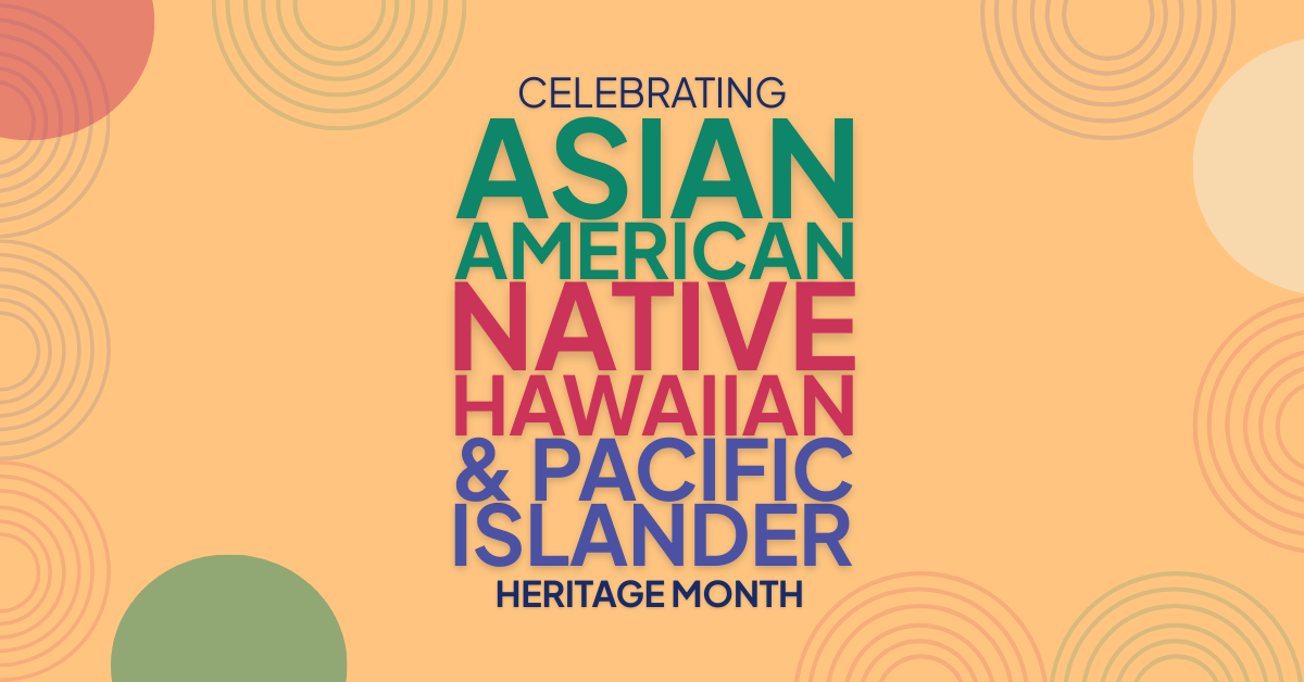 Text reads "Celebrating Asian American Native Hawaiian & Pacific Islander Heritage Month" with colorful bold text on a peach background featuring circular patterns, highlighting the achievements of Asian American and Pacific Islander entrepreneurs.