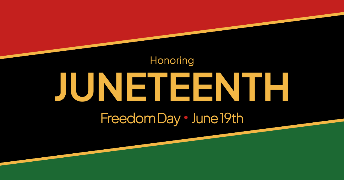 Graphic with red, black, and green stripes. Gold text in the center reads: "Honoring JUNETEENTH. Freedom Day • June 19th."