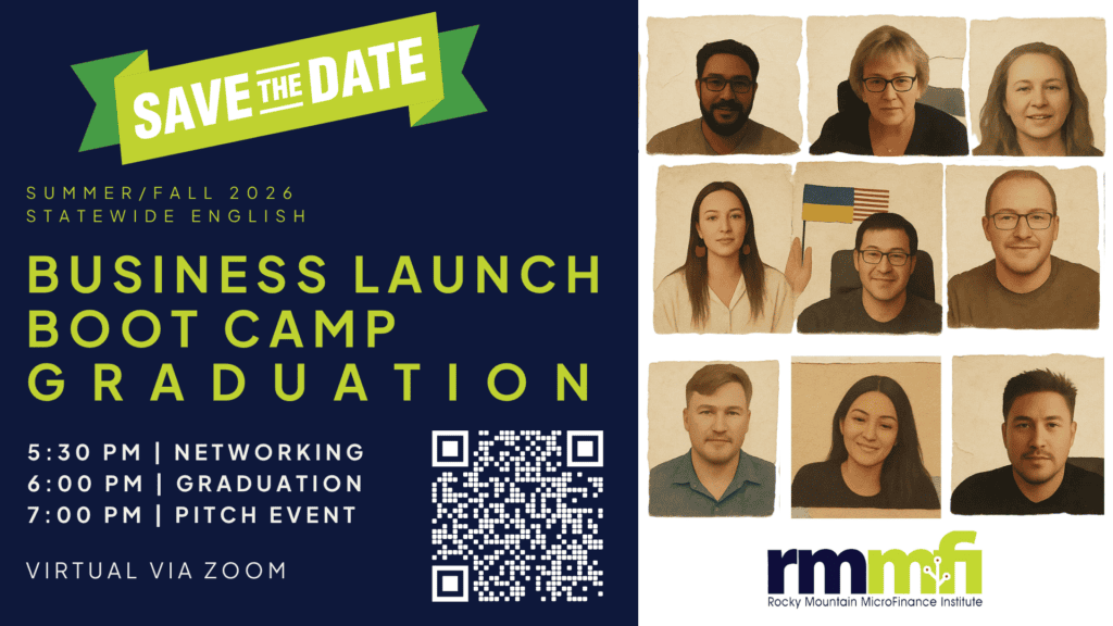 Digital flyer for a virtual business boot camp graduation and Pitch Event with headshots of 8 people, event details, a QR code, and the Rocky Mountain MicroFinance Institute logo. This statewide English Graduation will be held on Zoom and is scheduled for Summer/Fall 2026.
